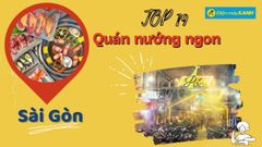  Top 19 quán nướng ngon ở Sài Gòn giá rẻ bình dân chất lượng nổi tiếng nhất 