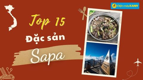 Top 15 món ăn đặc sản Sapa độc đáo ngon nổi tiếng nhất nên thử