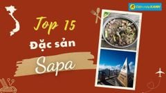  Top 15 món ăn đặc sản Sapa độc đáo ngon nổi tiếng nhất nên thử 