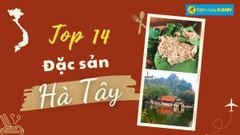  Top 14 món ăn đặc sản Hà Tây Hà Nội, mua làm quà nổi tiếng phải thử qua 