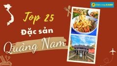  Top 25 món ăn đặc sản Quảng Nam nổi tiếng, hấp dẫn không nơi nào sánh bằng 