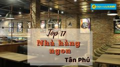  Top 17 nhà hàng quận Tân Phú ngon chất lượng nổi tiếng không nên bỏ qua 