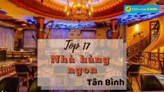  Top 17 nhà hàng quận Tân Bình ngon chất lượng nổi tiếng nhất nên thử 