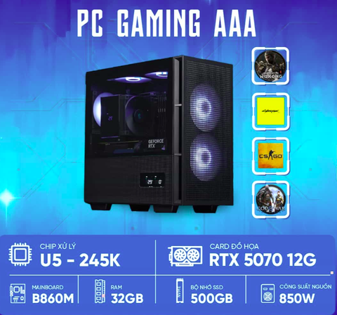 PC GAMING AAA U5K-5070 ( Ultra 5 245K, RTX 5070 12GB, Ram 32GB, SSD 500GB, 850W, WIN11 )