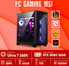 PC GAMING MSI U7-5080 ( Ultra 7 265K, RTX 5080 16G, Ram 64GB DDR5, SSD 1TB, 1000W, WIN11 ) 