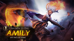  Cách chơi vị tướng Amily mùa 15 | Cách lên đồ, bảng ngọc, combo chuẩn 