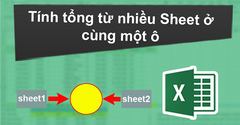  Tính tổng từ nhiều sheet ở cùng 1 ô trong Excel cực đơn giản, có ví dụ 