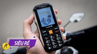 Tin được không? Mua điện thoại siêu bền giá rẻ chỉ từ 230.000 đồng, chọn ngay 3 mẫu máy đổi trả đang giảm sốc này