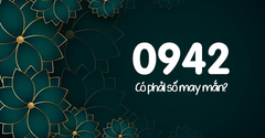  Đầu số 0942 là mạng gì? Ý nghĩa của đầu số 0942? Có phải số may mắn? 