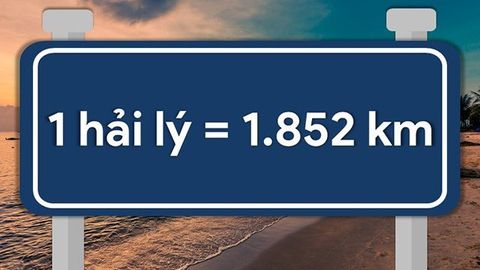 1 hải lý bằng bao nhiêu km, m, mm, cm? Quy đổi 1 hải lý (dặm biển)