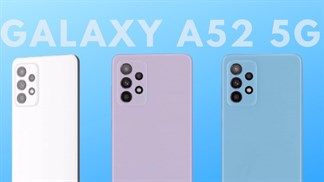 Samfan chuẩn bị tinh thần ‘gom lúa’ thôi: Galaxy A52 5G sắp ra mắt với nhiều màu sắc thời thượng, mức giá cạnh tranh