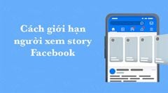  Cách chặn, hạn chế người xem story trên Facebook cực đơn giản 