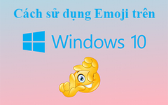  Mẹo sử dụng icon emoji trên Windows 10 