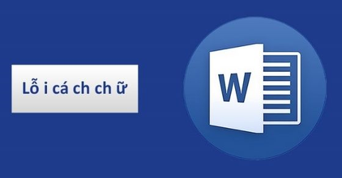 Sửa lỗi cách chữ trong Word cho mọi phiên bản 100% thành công
