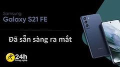  Samsung đã bắt đầu tạo trang hỗ trợ sản phẩm cho Galaxy S21 FE, dường như đã sẵn sàng ra mắt 