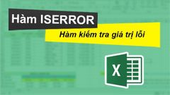  Cách sử dụng hàm ISERROR kiểm tra giá trị lỗi trong Excel chi tiết, có ví dụ minh họa dễ hiểu 