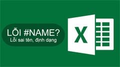  Lỗi #NAME? trong Excel là gì? Nguyên nhân gây lỗi #NAME? và cách khắc phục 