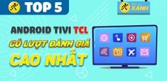  Top 5 Android Tivi TCL có lượt đánh giá cao nhất Trung Tâm Bảo Hành 