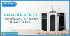  Mua tivi, tủ lạnh, máy lạnh, máy giặt,... giảm đến 3 triệu khi mua kèm máy lọc nước 