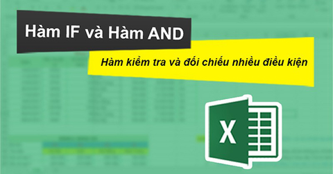 Cách dùng hàm IF kết hợp hàm AND trong Excel có bài tập kèm lời giải