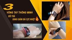  Chia sẻ đến bạn 3 vòng tay thông minh đổi trả đang giảm giá cực nhiệt, rước về chỉ từ 151k, đừng bỏ lỡ 