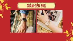  Đây là những đồng hồ đeo tay đang giảm giá nhiều nhất trong dịp Tết này, các nam thanh nữ tú chớ nên bỏ qua 