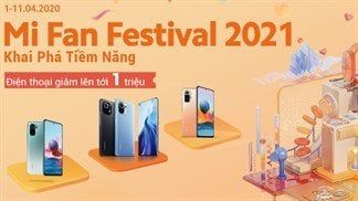 Ngày cuối săn sale thả ga với lễ hội mua sắm Mi Fan Festival 2021, hàng loạt sản phẩm nhà Xiaomi đang chờ bạn rước về đây