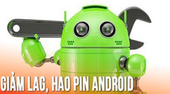  Thực hiện ngay các thao tác này để Android chạy nhanh hơn 