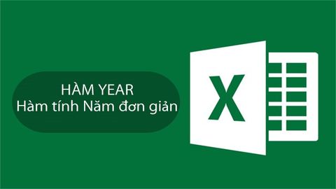Cách sử dụng hàm YEAR trong Excel tính năm đơn giản, có ví dụ dễ hiểu