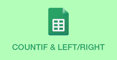  [Video] Cách kết hợp hàm COUNTIF với hàm LEFT/RIGHT trong Google Sheet 