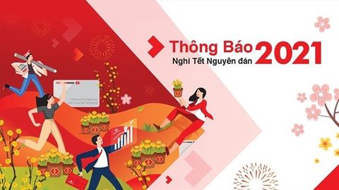 Lịch nghỉ Tết âm lịch các ngân hàng năm 2021 | Vietcombank, ACB, Agribank,...