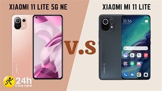 Những điểm khác biệt giữa Xiaomi 11 Lite 5G NE và 11 Lite, nên mua luôn 11 Lite cho tiết kiệm hay chờ đợi bản NE 5G mạnh mẽ?
