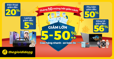 Tháng 10 Mừng Hết Giãn Cách Giảm Lớn 5%-50%++