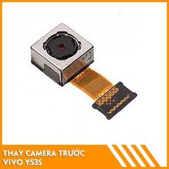  Thay camera trước Vivo Y53s 