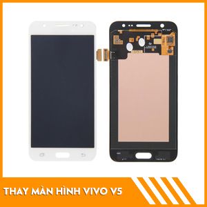 Thay màn hình Vivo V5