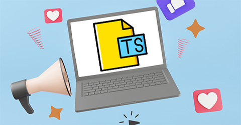 File TS là gì? Cách mở và chuyển đổi file TS sang MP4, MP3 đơn giản
