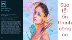  2 cách sửa lỗi mất, ẩn thanh công cụ trong Adobe Photoshop đơn giản 