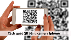  2 cách quét mã QR trên điện thoại iPhone không cần phần mềm 
