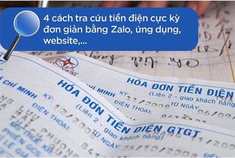 4 cách tra cứu tiền điện cực kỳ đơn giản bằng Zalo, ứng dụng, website,...