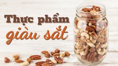  24 thực phẩm giàu chất sắt cho người ăn chay, không lo thiếu máu 