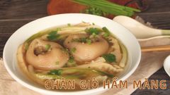  2 Cách nấu chân giò hầm măng tươi thơm ngon dinh dưỡng cho cả nhà 