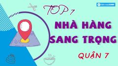  Top 7 nhà hàng sang trọng ở quận 7 view đẹp chất lượng ăn ngon nhất 