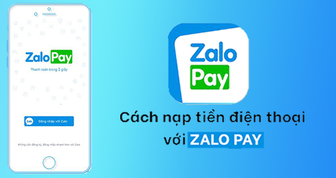 Cách nạp tiền điện thoại trên Zalo Pay đơn giản nhất