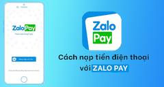  Cách nạp tiền điện thoại trên Zalo Pay đơn giản nhất 