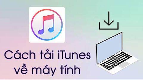 Cách tải itunes cho máy tính Windows siêu đơn giản