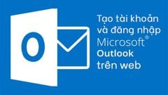 Cách tạo tài khoản, đăng nhập Outlook trên web đơn giản 