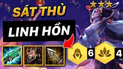 Cách chơi đội hình Linh Hồn Sát Thủ DTCL Mùa 4.5 
