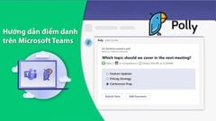  Cách điểm danh trên Microsoft Teams trực tuyến, miễn phí, nhanh, dễ làm 