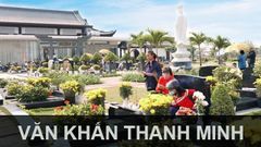  Lễ vật, bài văn khấn cúng Tết Thanh Minh tại nhà và ngoài mộ 