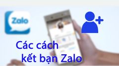  4 cách tìm bạn, kết bạn Zalo trên điện thoại nhanh, đơn giản nhất 